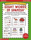  : Reading Success Mini-books: Sight Words in Spanish (Grades PreK-2)