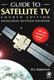 Newnes Guide to Satellite TV : Installation, Reception and Repair (Newnes) (Newnes)
