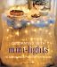 Decorating with Mini-Lights: 40 Sparkling Ideas & Projects for Home & Garden