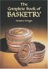 Complete Book of Basketry