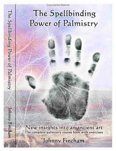 The Spellbinding Power of Palmistry: Complete Palmistry Course Book with Exercises