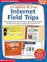 10 Quick & Fun Internet Field Trips: Instant Activity Sheets That Guide Kids on Internet Learning Journeys-From Ellis Island to Mars-And Enhance the T