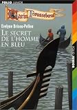Le Secret de l'homme en bleu par Evelyne Brisou-Pellen Le Secret de l'homme en bleu par Brisou-Pellen