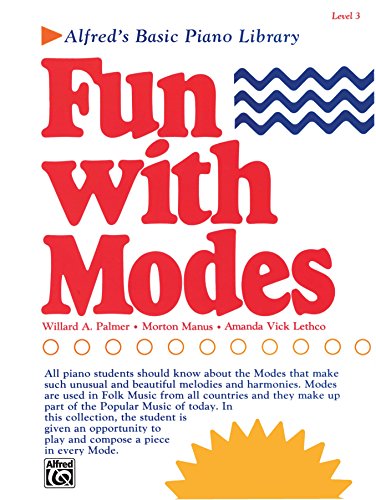 Alfred's Basic Piano Library - Fun with Modes, Level 3: Learn to Play with this Esteemed Piano Method
