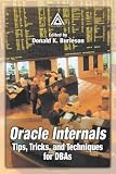  : Oracle Internals: Tips, Tricks, and Techniques for DBAs