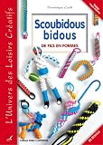 Scoubidous bidous : De fils en formes