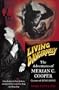 Living Dangerously: The Adventures of Merian C. Cooper, Creator of King Kong