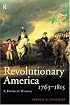 Revolutionary America, 1763-1815: A Political History