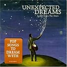 Unexpected Dreams: Songs...