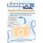 Click here to buy Senior's Guide To Digital Photography: Shoot, Edit, Print, Or E-mail Pictures (Senior's... by  Rebecca Sharp Colmer.