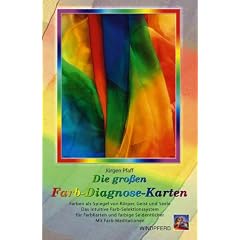 Die gro�en Farb-Diagnosen-Karten: Farben als Spiegel von K�rper, Geist und Seele. Das intuitive Farb-Selektionssystem f�r Farbkarten und farbige Seident�cher. Mit Farb-Meditationen