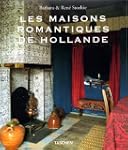 Les maisons romantiques de Hollande
