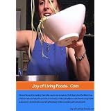 Robin Gregory's Joy of Living Foods - How to make Raw Italian favorites - Zucchetti and Lasagna ~ Robin Gregory