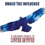 Under the Influence: Tribute to Lynyrd Skynyrd