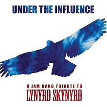 Under the Influence: A Jam Band Tribute to Lynyrd Skynyrd