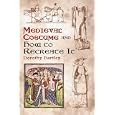 Medieval Costume and How to Recreate It by Dorothy Hartley