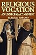 Religious Vocation: An Unnecessary Mystery
