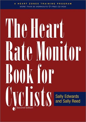 The Heart Rate Monitor Book for Cyclists: A Heart Zones Training Program