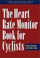The Heart Rate Monitor Book for Cyclists: A Heart Zones Training Program