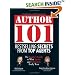 Author 101: Bestselling Secrets from Top Agents (Author 101)