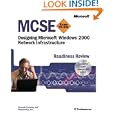 MCSE Designing a Microsoft  Windows  2000 Network Infrastructure Readiness Review; Exam...