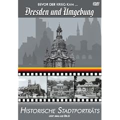 Dresden und Umgebung/Bevor der Krieg kam... Historische Stadtportr�ts