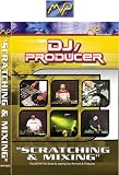 DJ-Producer: Scratching and Mixing
