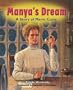 Manya's Dream: A Story of Marie Curie