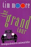 The Grand Tour: The European Adventure of a Continental Drifter