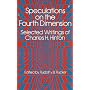 Speculations on the Fourth Dimension: Selected Wri&hellip de C.Howard Hinton