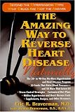 Books : The Amazing Way to Reverse Heart Disease: Naturally : Beyond the Hypertension Hype; Why Drugs Are Not the Answer