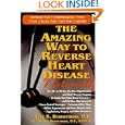The Amazing Way to Reverse Heart Disease: Naturally : Beyond the... by Eric R. Braverman and Dasha Braverman