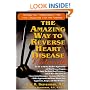 The Amazing Way to Reverse Heart Disease: Naturally : Beyond the Hypertension Hype; Why Drugs Are Not the Answer