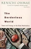 The Borderless World
 Power and Strategy in the Interlinked Economy,
Kenichi Ohmae
