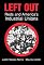 Left Out: Reds and America's Industrial Unions