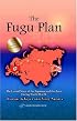 The Fugu Plan: The Untold Story Of The Japanese And The Jews During World War II