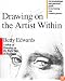 Drawing on the Artist Within: An Inspirational and Practical Guide to Increasing Your Creative Powers