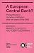 A European Central Bank?: Perspectives on Monetary Unification after Ten Years of the EMS: Perspectives on Monetary Unification After Ten Years of the EMS