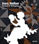 Kara Walker: Bureau of Refugees