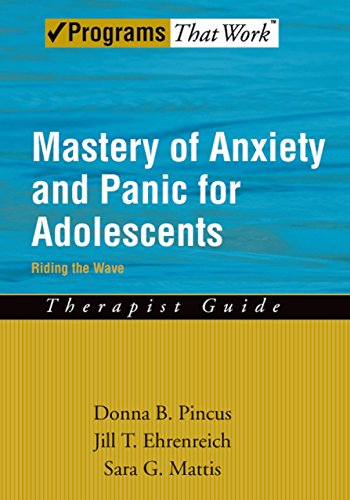 Mastery of Anxiety and Panic for Adolescents Riding the Wave, Therapist Guide (Treatments That Work)