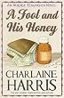 A Fool and His Honey: An Aurora Teagarden Novel (AURORA TEAGARDEN MYSTERY)