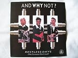 AND WHY NOT? Restless Days (She Screams Out Loud) 7" 45