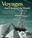 Book Voyages that Changed the World: The Great Journeys of Exploration and Discovery