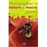 Photographier la nature en macropar G�rard Blondeau