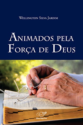 Animados pela força de Deus (Portuguese Edition)