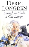 Enough to make a cat laugh