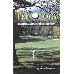 Tee-ology: Golf's lessons for Christians and other seekers