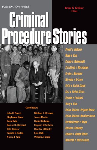 Criminal Procedure Stories: An In-Depth Look at Leading Criminal Procedure Cases (Law Stories)