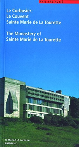 Le Corbusier: Le Couvent Sainte Marie de La Tourette / The Monastery of Sainte Marie de La Tourette (Le Corbusier Guides (englisch franz&ou