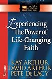 Experiencing the Power of Life-Changing Faith